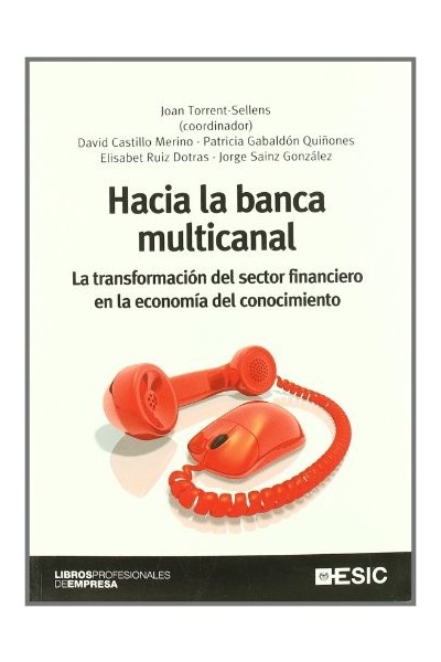 HACIA LA BANCA MULTICANAL.